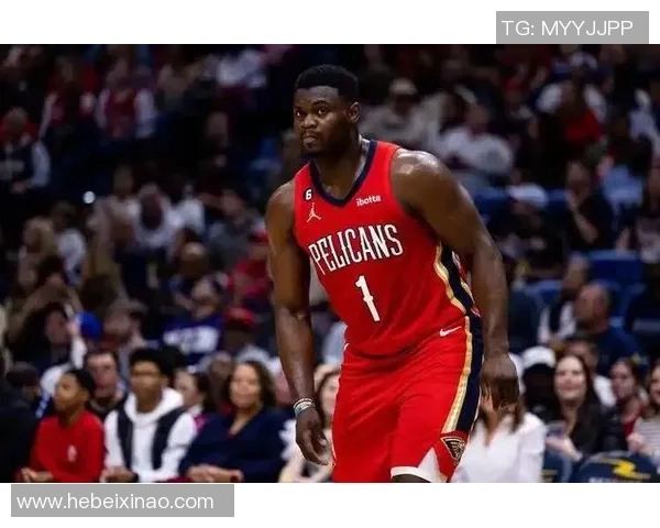 锡安再遭重创鹈鹕官方确认胖虎将进行右膝手术缺席整个赛季